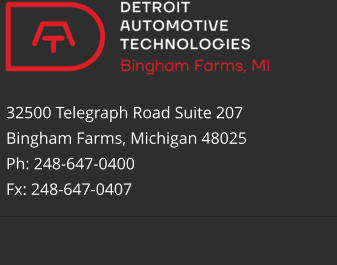 32500 Telegraph Road Suite 207 Bingham Farms, Michigan 48025 Ph: 248-647-0400 Fx: 248-647-0407