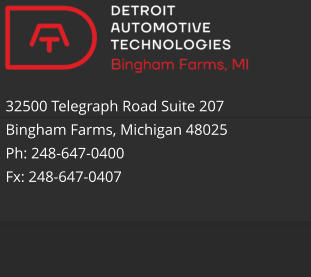 32500 Telegraph Road Suite 207 Bingham Farms, Michigan 48025 Ph: 248-647-0400 Fx: 248-647-0407