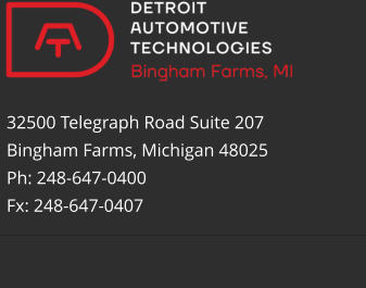 32500 Telegraph Road Suite 207 Bingham Farms, Michigan 48025 Ph: 248-647-0400 Fx: 248-647-0407